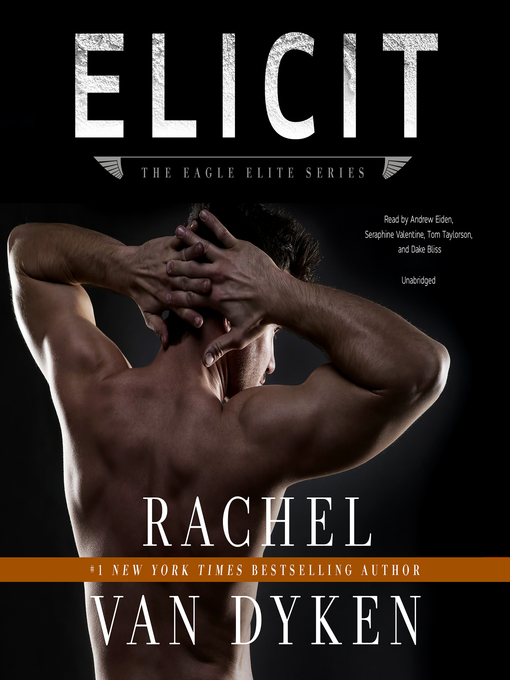 Title details for Elicit by Rachel Van Dyken - Available